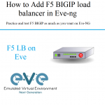 how to add f5 bigip load balancer on eve-ng