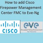 how to add cisco fmc to eve-ng