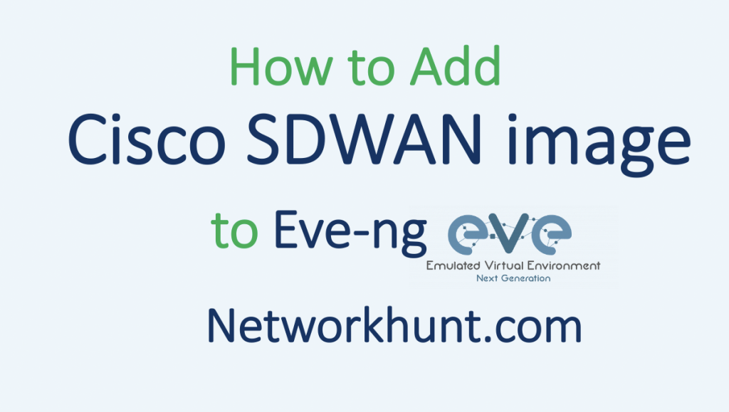 how to add cisco sdwan images to eveng