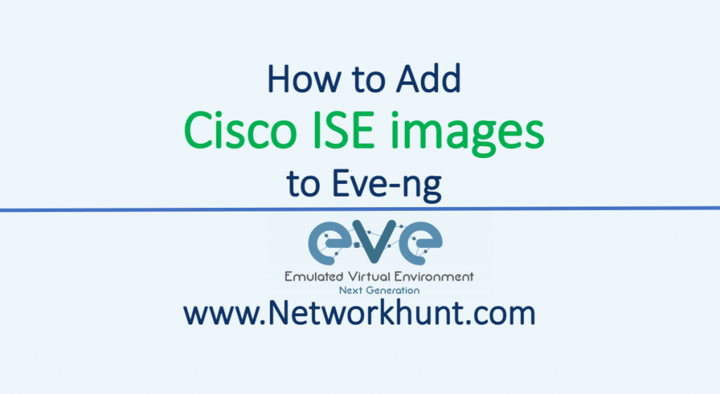 how to add cisco ise to eve-ng
