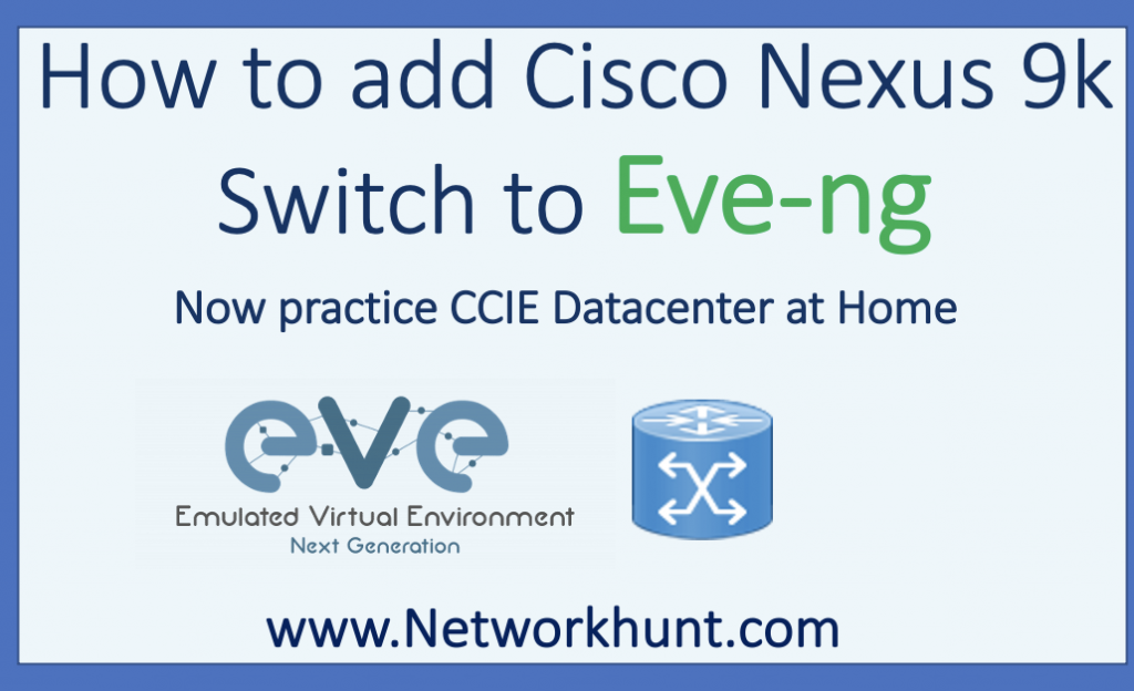 how to add cisco nexus switch to eve-ng