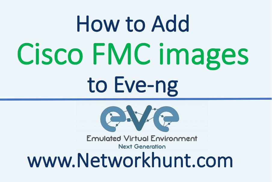 how to add cisco fmc images to eve-ng