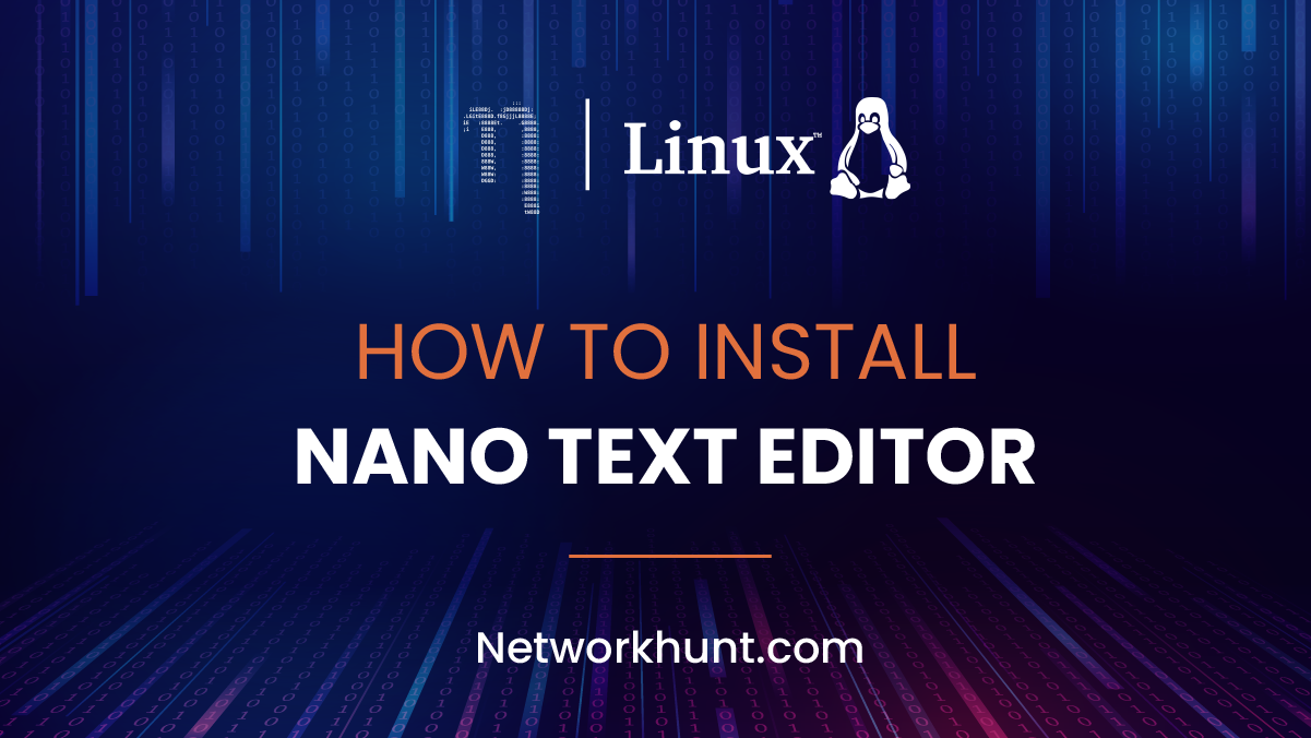 How to Install Nano Editor in linux