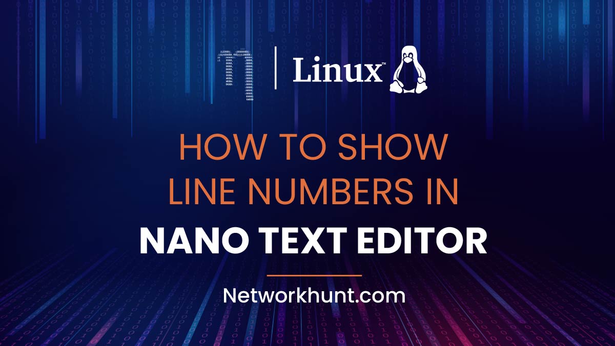 How to Show Line Numbers in Nano text Editor in Linux