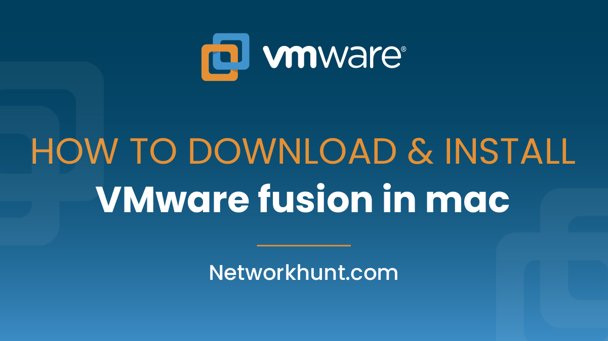 How to download and install VMware fusion in mac