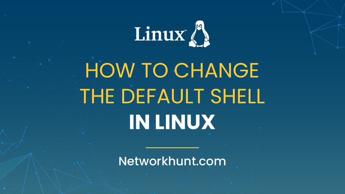 How to Change the Default Shell in Linux