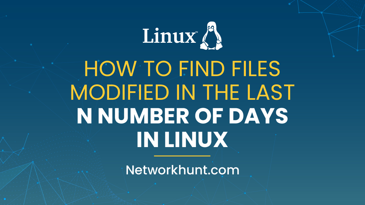 How to Find Files Modified in the Last N Number of Days in Linux