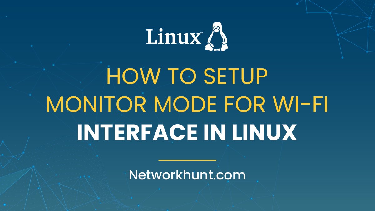 setup Monitor Mode for Wi-fi Interface in Linux